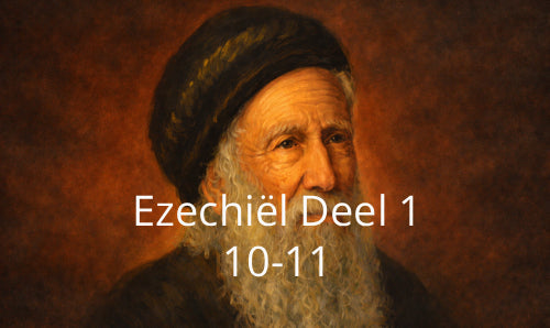 Aflevering 10: Ezechiël 10 en 11