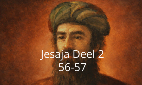 Aflevering 14: Jesaja 56 en 57