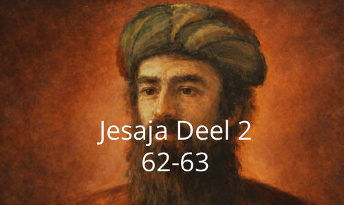 Aflevering 17: Jesaja 62 en 63